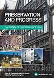 Preservation and progress : the story of Chester since 1960