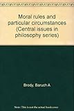 Moral rules and particular circumstances