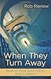 When They Turn Away: Drawing Your Adult Child Back to Christ