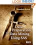 Data Preparation for Data Mining Using SAS (The Morgan Kaufmann Series in Data Management Systems)