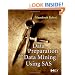 Data Preparation for Data Mining Using SAS (The Morgan Kaufmann Series in Data Management Systems)