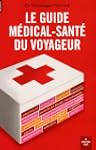 Le guide m�dical-sant� du voyageur