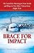 Brace for Impact: The Search for Meaning in Near Death and Hope in New Life--Voices from Flight 1549