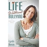 Life Without Bullying: A Practical Guide