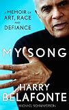 My Song: A Memoir of Art, Race & Defiance