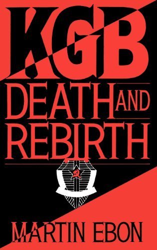KGB: Death and Rebirth 1st edition by Ebon, Martin (1994) Hardcover