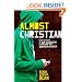 Almost Christian: What the Faith of Our Teenagers is Telling the American Church