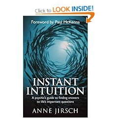 Instant Intuition: A Psychic's Guide to Finding Answers to Life's Important Questions