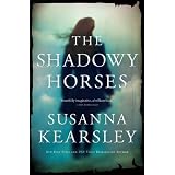 Shadowy Horses ~ Susanna Kearsley
