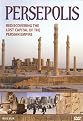 Persepolis: Rediscovering the Lost Capital of the Persian Empire (Widescreen)