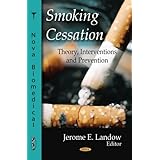 Smoking Cessation: Theory, Interventions and Prevention by Jerome E. Landow