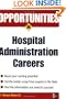 Opportunities in Hospital Administration Careers (Opportunities In...Series)