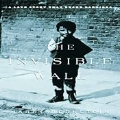 The Invisible Wall: A Love Story That Broke Barriers | [Harry Bernstein]