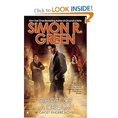 Ghost of a Dream (A Ghost Finders Novel) by Simon R. Green
