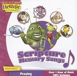 Scripture Memory Songs:  Verses About Praying (Max Lucado's Hermie & Friends)