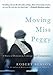 Moving Miss Peggy: A Story of Dementia, Courage and Consolation