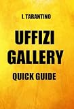 from I. Tarantino UFFIZI GALLERY QUICK GUIDE