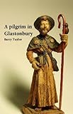 A pilgrim in Glastonbury