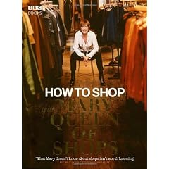 How to Shop with Mary, Queen of Shops