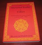 The unchartered realms of Tolkien : (a critical study of text, context and subtext in the works of J.R.R. Tolkien)