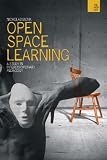Open-Space Learning: A Study in Transdisciplinary Pedagogy (Wish List)