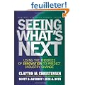 Seeing What's Next: Using the Theories of Innovation to Predict Industry Change