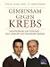 Gemeinsam gegen Krebs. Naturhe