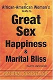African American Woman's Guide to Great Sex, Happiness & Marital Bliss