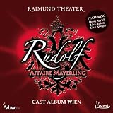 Rudolf Affaire Mayerling - Das Musical - Cast Album - Drew Sarich, Uwe Kr&ouml;ger, Wietske van Tongeren, Carin Filipcic, Lisa Antoni, Claus Dam