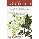 Healing Arthritis: Complementary Naturopathic, Orthopedic and Drug Treatments by Penny Kendall-Reed and Stephen Reed