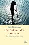 Die Zukunft des Wassers: Eine Reise um unsere Welt