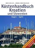 : Küstenhandbuch Kroatien und Slowenien: Koper - Split: Koper - Split . mit Slowenien