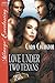 Love Under Two Texans [The Lusty, Texas Collection] (Siren Publishing Ménage Everlasting)