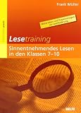 Lesetraining: Sinnentnehmendes Lesen in den Klassen 7-10: Materialien und Kopiervorlagen zur Leseförderung (Beltz Praxis)