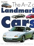 The A-Z of landmark cars : the century's classic automobiles