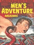Men's Adventure Magazines: In Postwar America [MENS ADV MAGAZINE ANNIV/E 25/E]