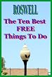 Roswell, NM: The Ten Best FREE Things To Do (Plus a Few More), Your Brief Travel Guide to Fun in the UFO Capital of the World!