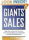 The Giants of Sales: What Dale Carnegie, John Patterson, Elmer Wheeler, and Joe Girard Can Teach You About Real Sales Success