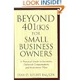 Beyond 401(k)s for Small Business Owners: A Practical Guide to Incentive, Deferred Compensation and Retirement Plans'