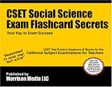 CSET Social Science Exam Flashcard Secrets: CSET Test Practice Questions & Review for the California Subject Examinations for Teachers