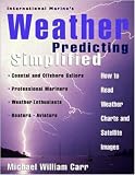 International Marine's Weather Predicting Simplified: How to Read Weather Charts and Satellite Images