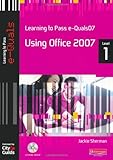 Learning to pass e-Quals07. Level 1, Using Office 2007