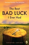 The Best Bad Luck I Ever Had