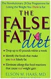 The False Fat Diet