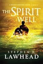 The Spirit Well: A Bright Empires Collection The Spirit Well: A Bright Empires Collection