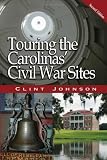 Touring the Carolina s Civil War Sites (Touring the Backroads)
