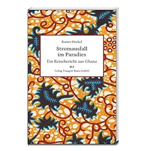Stromausfall im Paradies: Ein Reisebericht aus Ghana