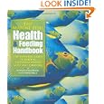 The Marine Fish Health & Feeding Handbook: The Essential... by Bob Goemans, Lance Ichinotsubo, Matthew L. Wittenrich and Gerald Bassleer
