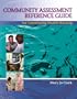 Community Assessment Reference Guide for Community Health Nursing: Advocacy for Population Health