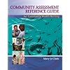 Community Assessment Reference Guide for Community Health Nursing: Advocacy for Population Health